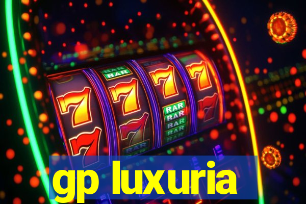 gp luxuria